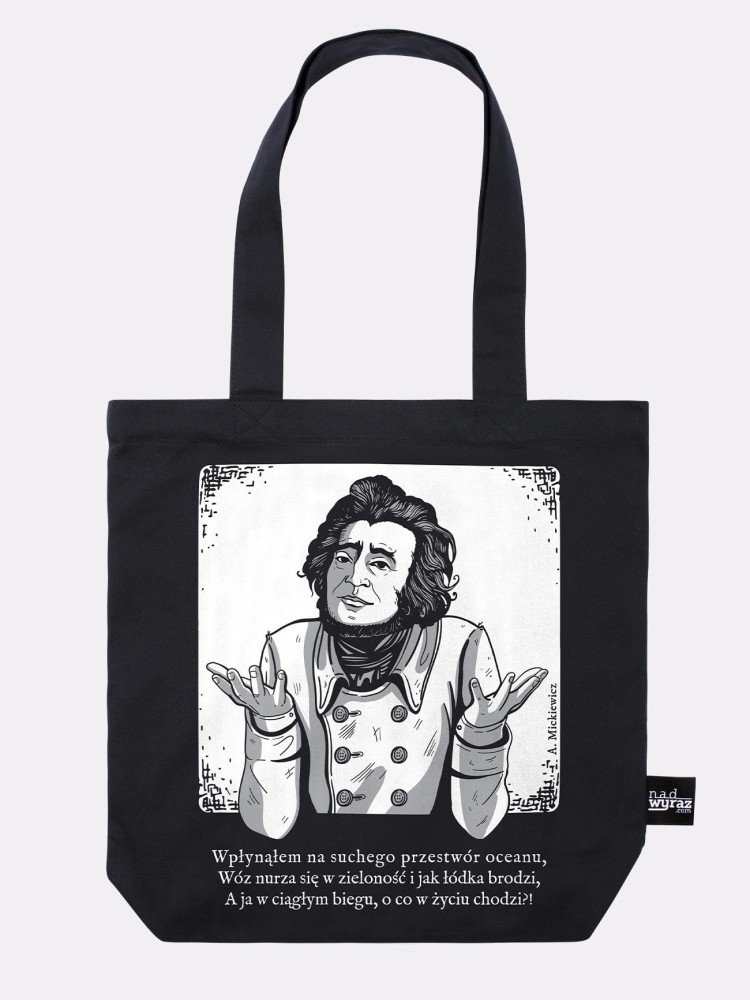 O CO W ŻYCIU CHODZI? / ADAM MICKIEWICZ / torba 