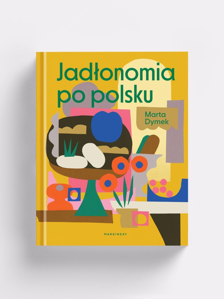 JADŁONOMIA PO POLSKU / Marta Dymek / książka kucharska