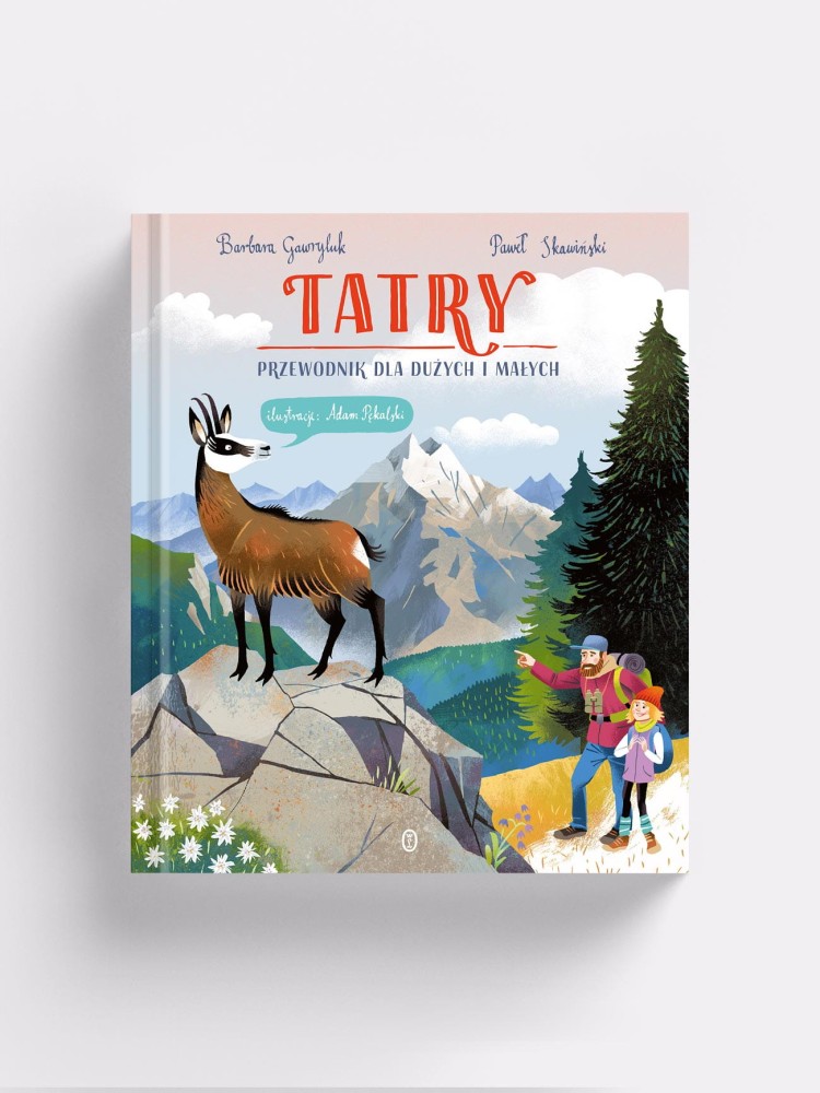 TATRY. PRZEWODNIK DLA DUŻYCH I MAŁYCH / Barbara Gawryluk, Paweł Skawiński / książka