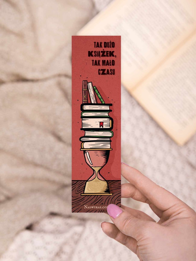 TAK DUŻO KSIĄŻEK, TAK MAŁO CZASU / zakładka do książek