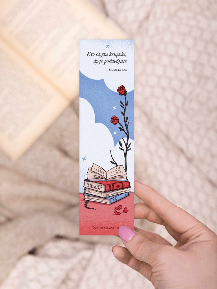 KTO CZYTA KSIĄŻKI, ŻYJE PODWÓJNIE / zakładka do książek