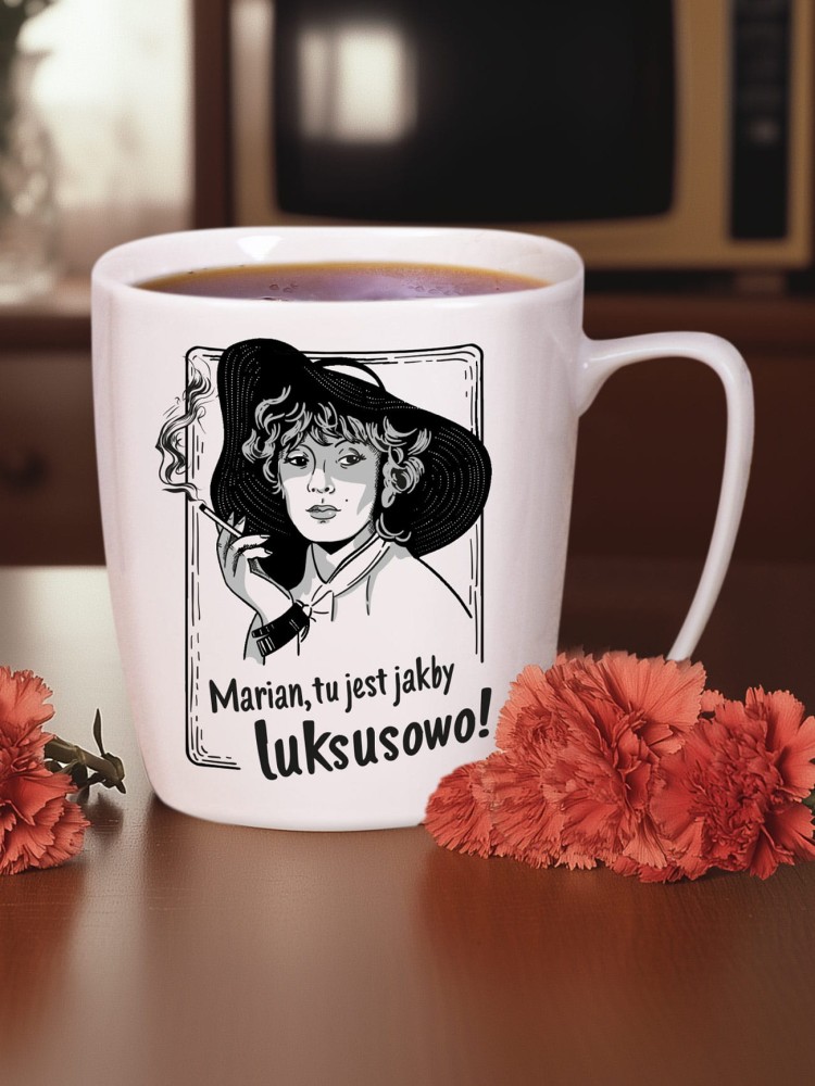 MARIAN, TU JEST JAKBY LUKSUSOWO / kubek biały z uchem