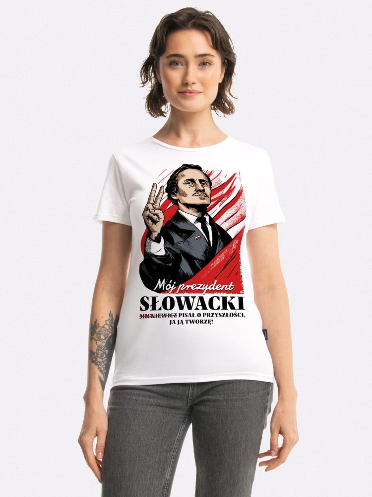 SŁOWACKI / MÓJ PREZYDENT / koszulka damska / biała