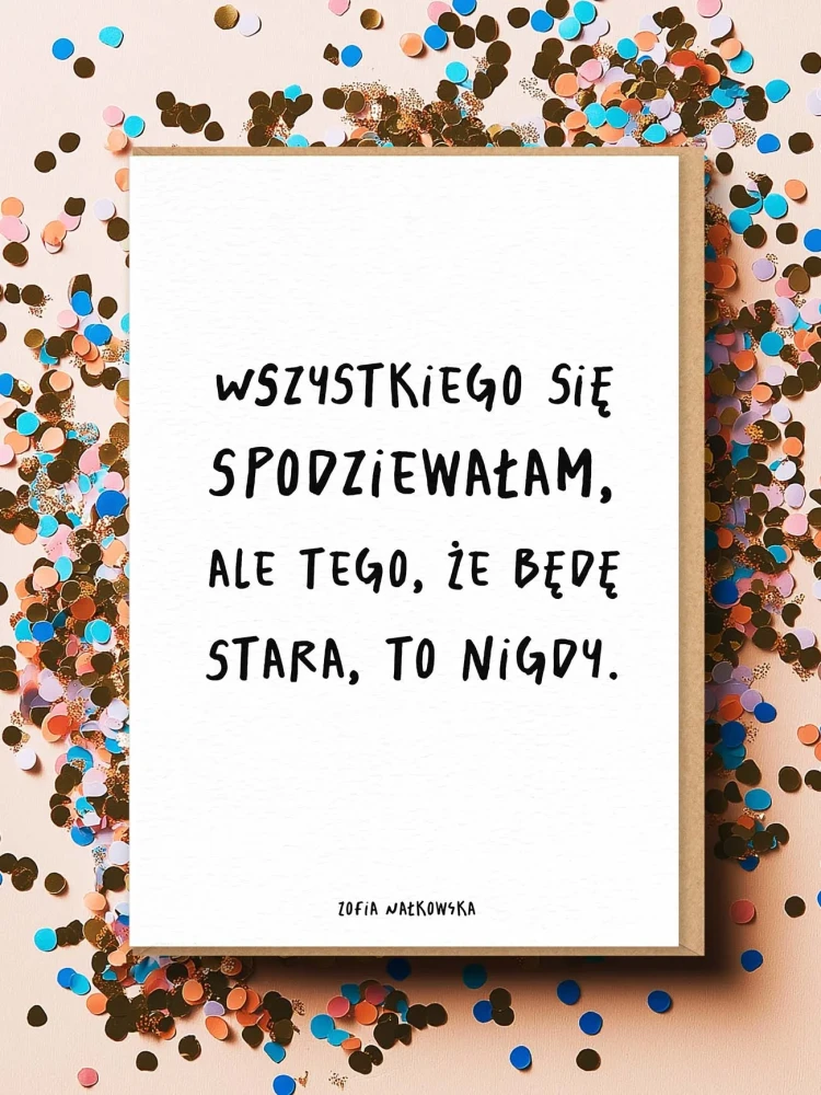 WSZYSTKIEGO SIĘ SPODZIEWAŁAM / kartka urodzinowa