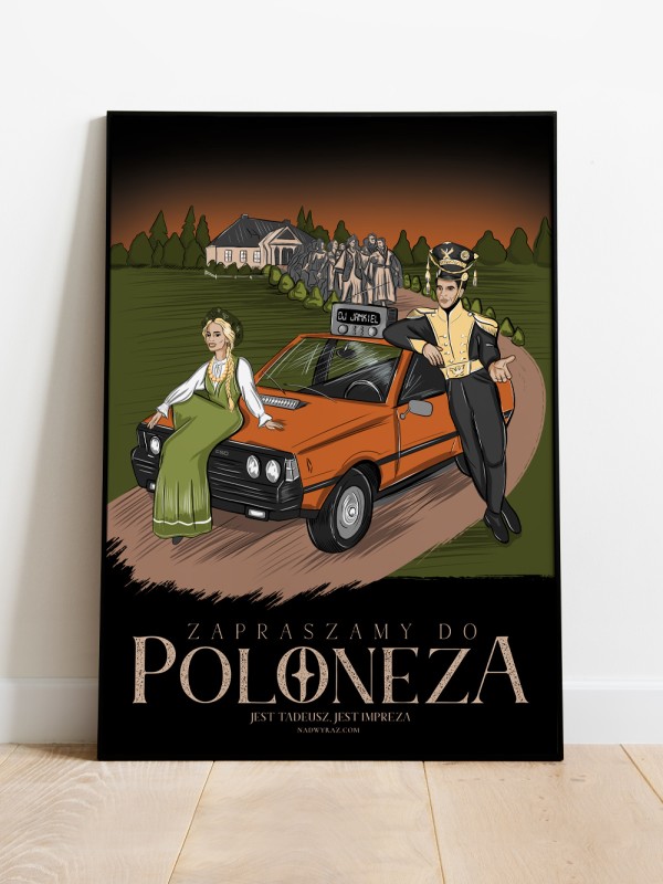 Plakat-B2-Polonez-Poloneza-czas-zaczac-Tadeusz-Zosia-Pan-Tadeusz-Jest-Tadeusz-jest-impreza-3-NadwyrazCom