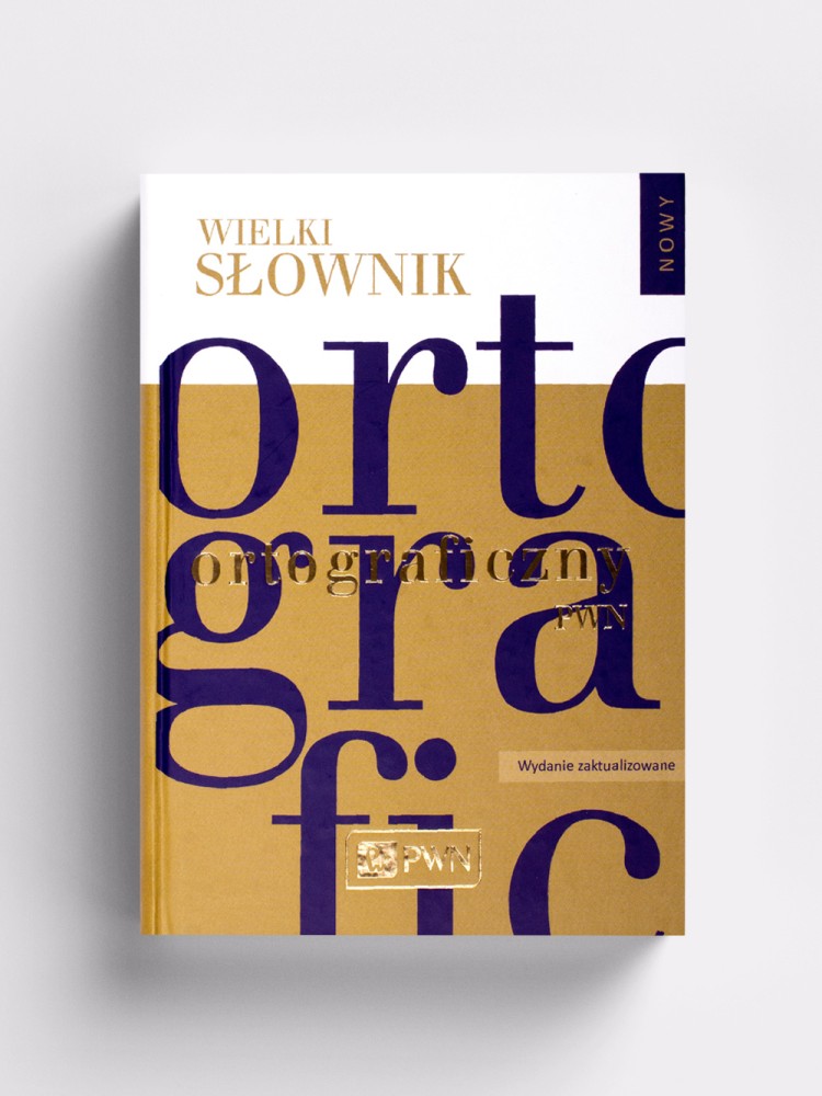WIELKI SŁOWNIK ORTOGRAFICZNY PWN Z ZASADAMI PISOWNI I INTERPUNKCJI / red. Edward Polański / książka  