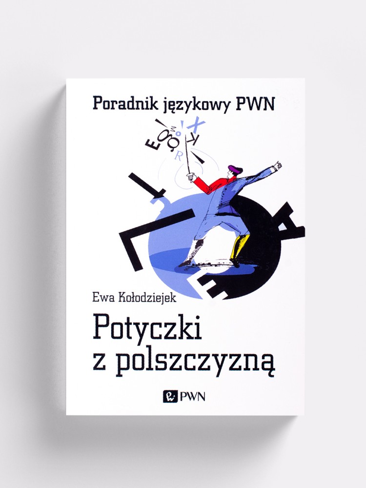 POTYCZKI Z POLSZCZYZNĄ / Ewa Kołodziejek / książka  