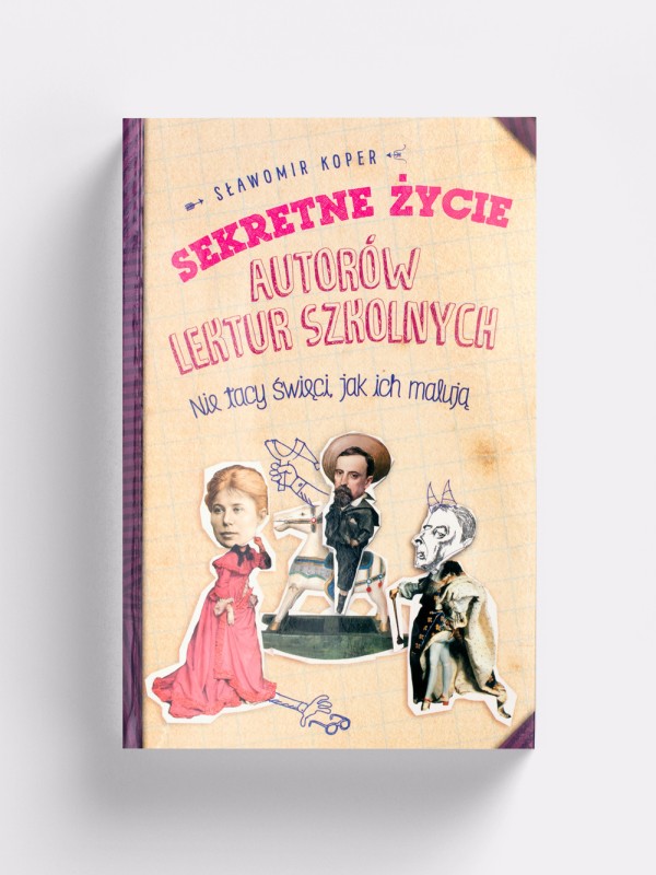 1sekretne zycie autorow lektur szkolnych ksiazka o polskich aautorach prezent dla polonisty pod choinke slawomir koper nadwyrazcom