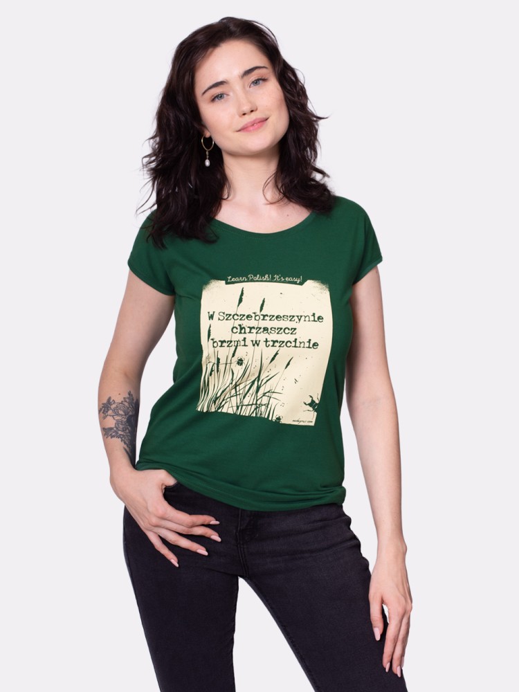 CHRZĄSZCZ BRZMI W TRZCINIE / koszulka damska / zielona