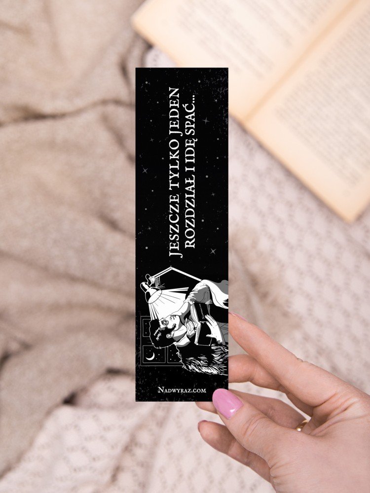 JESZCZE TYLKO JEDEN ROZDZIAŁ / zakładka do książek