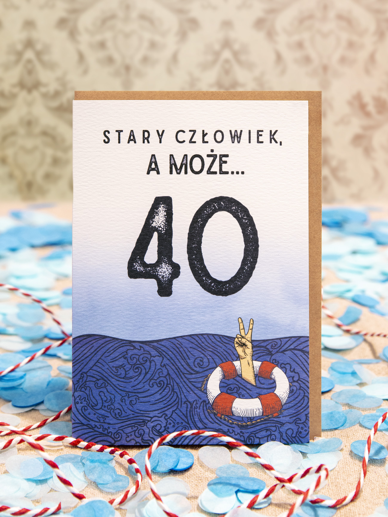 STARY CZŁOWIEK, A MOŻE... / kartka na 40. urodziny prezent na urodziny