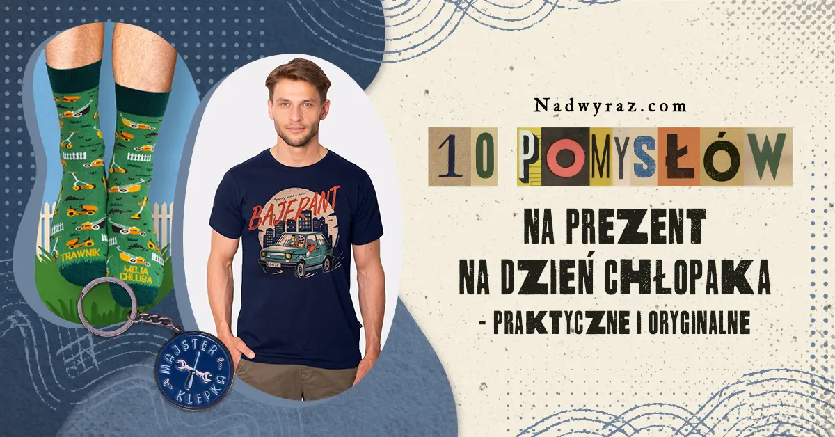 10 pomysłów na prezent na Dzień Chłopaka – praktycznie i oryginalnie